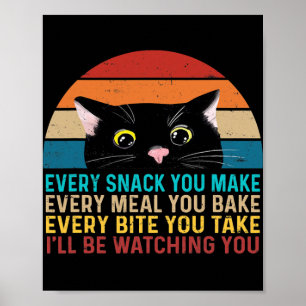 Jeder Snack, den Sie machen Chat Funny Cat Mama Ca Poster