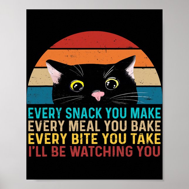 Jeder Snack, den Sie machen Chat Funny Cat Mama Ca Poster (Vorne)