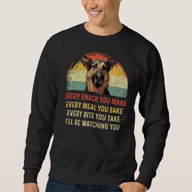 Jeder Snack, den Sie machen deutschen Schäferhund  Sweatshirt (Vorderseite)