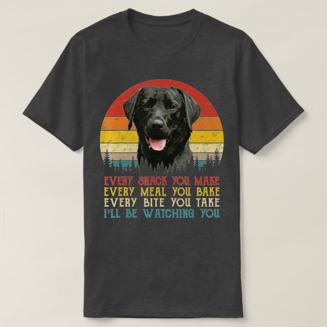 Jeder Snack, den Sie machen Hund schwarz Labrador  T-Shirt (Design vorne)