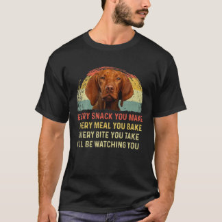 Jeder Snack, den Sie machen Vizsla Hund Mama Hund T-Shirt