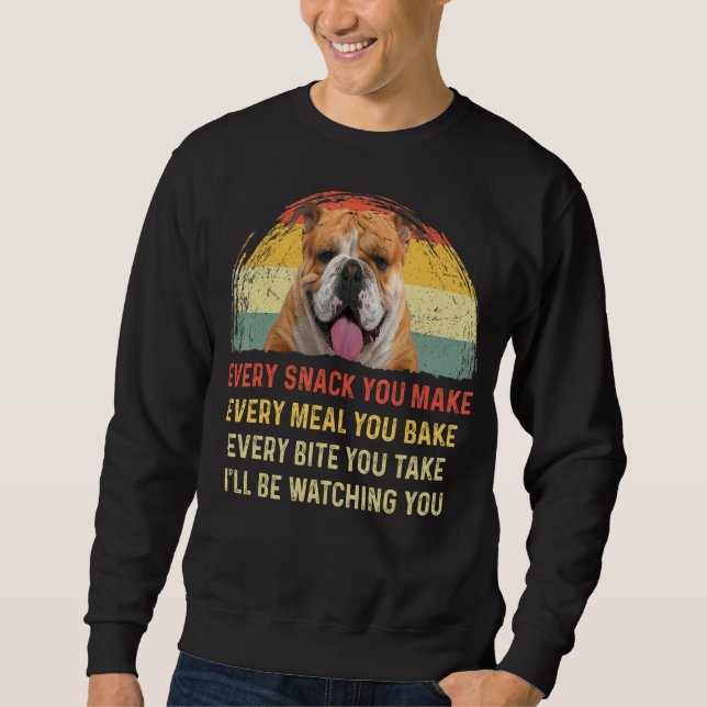 Jeder Snack Sie machen English Bulldog Hund Mama H Sweatshirt (Vorderseite)