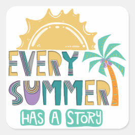 Jeder Sommer hat eine Geschichte Quadratischer Aufkleber