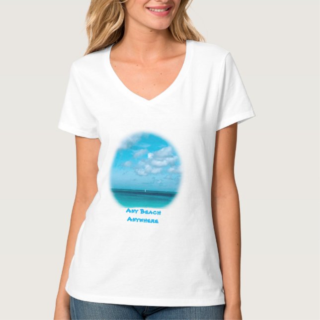 Jeder Strand. Überall träumen Shirt. Sei einfach d T-Shirt (Vorderseite)
