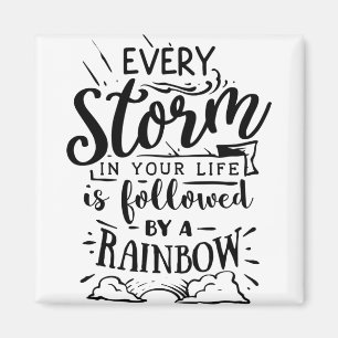 Jeder Sturm in deinem Leben wird verfolgt Magnet