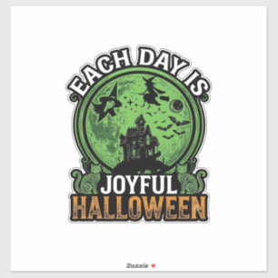 Jeder Tag Freudiger Halloween Spukhaus Hexenkatze Aufkleber
