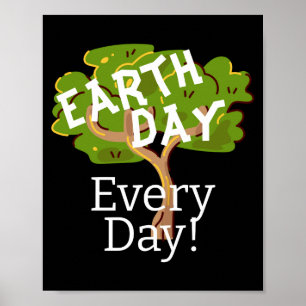 Jeder Tag ist Earth Day - Umweltbewusst leben, uns Poster