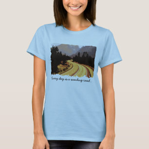 Jeder Tag ist eine kurvenreiche Straße... T-Shirt