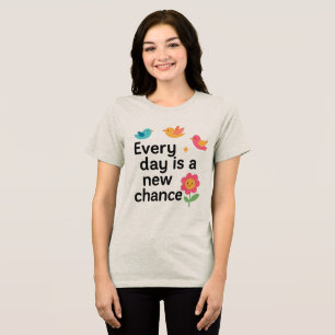 Jeder Tag ist eine neue Chance - farbenfrohe Vögel Tri-Blend Shirt