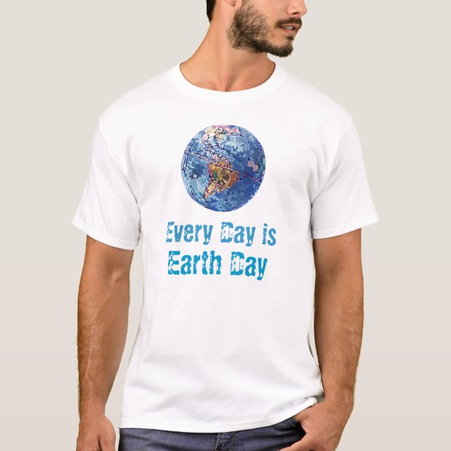 Jeder Tag ist ErdtagesT - Shirt (Vorderseite)