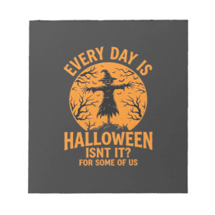 Jeder Tag ist Halloween Vogelscheuche Hexe Design_ Notizblock