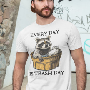 Jeder Tag ist Mülltag Waschbär T-Shirt