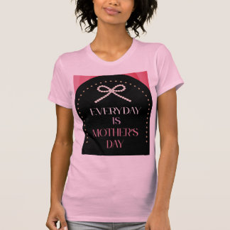 Jeder Tag ist Muttertag Elegance Rosa Schleife Shi T-Shirt