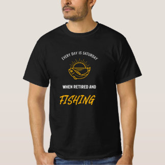 JEDER TAG IST SAMSTAG, WENN MAN IM RUHESTAND IST U T-Shirt