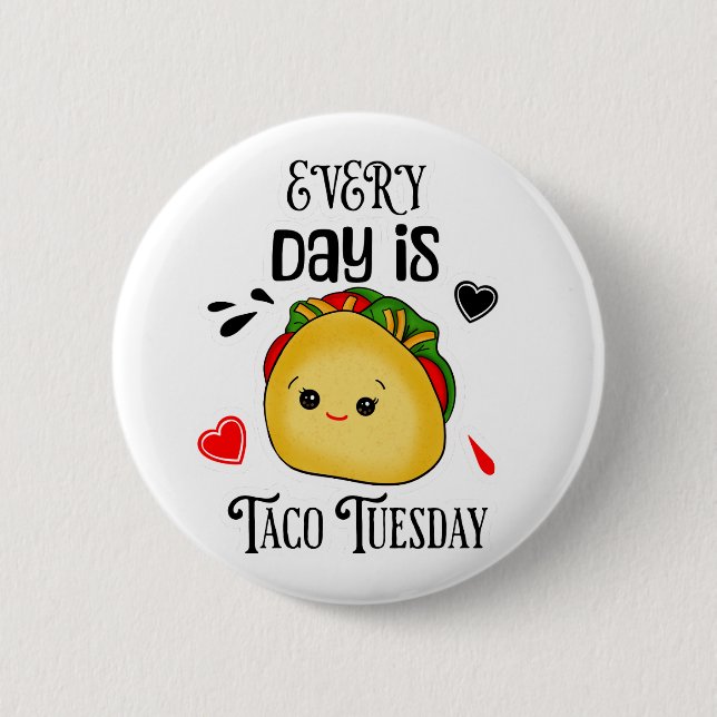 Jeder Tag ist Taco Dienstag Button (Vorderseite)