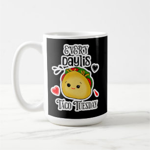 Jeder Tag ist Taco Dienstag Kaffeetasse