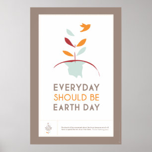 Jeder Tag sollte Tag der Erde sein - BROWN Poster