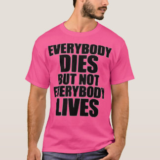JEDER TAUCHT, ABER NICHT JEDER LEBT T-Shirt