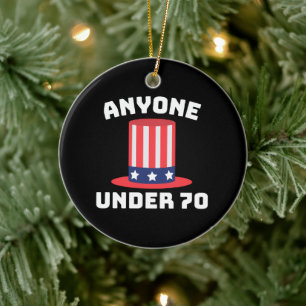 Jeder unter 70 für den US-Präsidenten 2024 Lustig Keramik Ornament