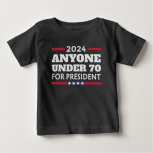 Jeder unter 70 für Präsident 2024 Baby T-shirt
