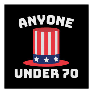 Jeder unter 70 für US-Präsident 2024 Funny Poster