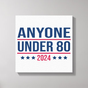 Jeder unter 80 2024 Lustige Präsidentenwahl Abstim Leinwanddruck