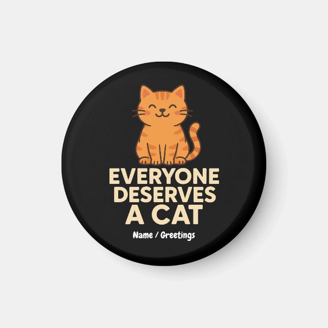 Jeder verdient eine Cat Niedlich Orange Tabby Cat  Magnet (Vorne)