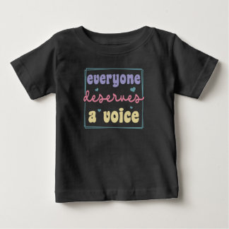 Jeder verdient eine Stimme Baby T-shirt