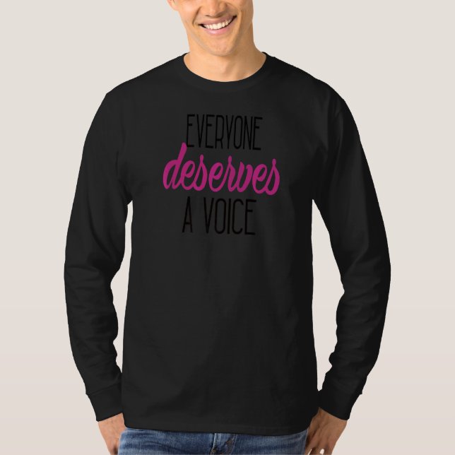 Jeder verdient eine Stimme T-Shirt (Vorderseite)