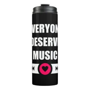 Jeder verdient Musik Thermosbecher