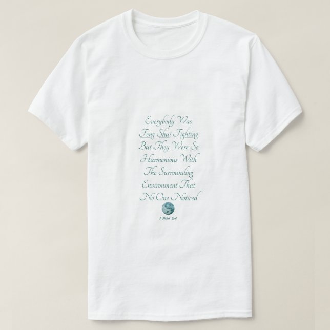 Jeder war Feng Shui-Kämpfer - ein MisterP-Shirt T-Shirt (Design vorne)