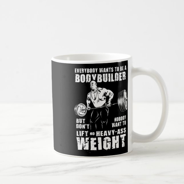 Jeder Will, Bodybuilder Funny Ronnie C zu sein Kaffeetasse (Rechts)