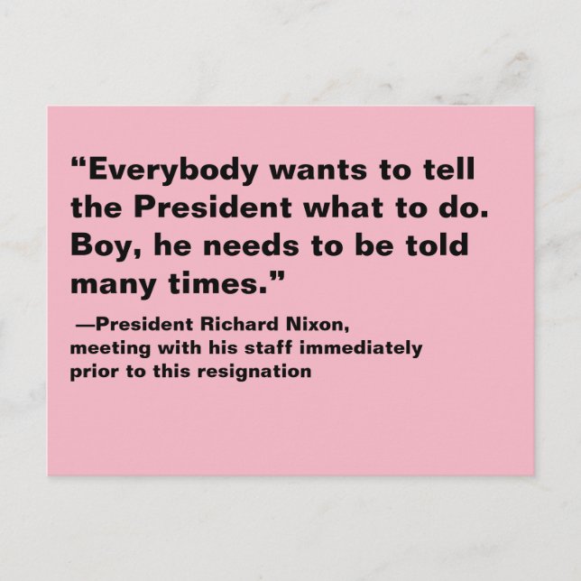 Jeder Will, dem Präsidenten mitzuteilen, was zu tu Postkarte (Vorderseite)