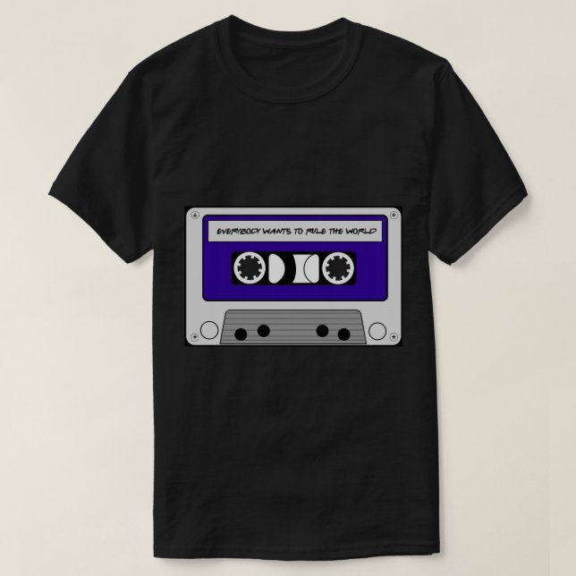 Jeder Will, die Welt zu regieren - Kassette T-Shirt (Design vorne)