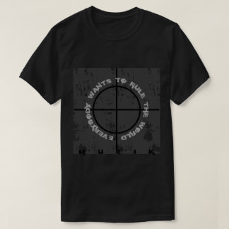 JEDER WILL, UM DIE WELT ANZUORDNEN T-Shirt