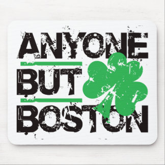 Jedermann aber Boston! Mousepad