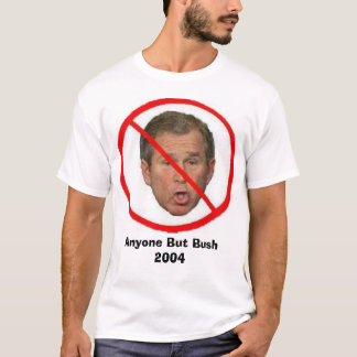 Jedermann aber Bush 2004 T-Shirt