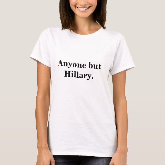Jedermann aber Hillary. T - Shirt (Frauen) (Vorderseite)