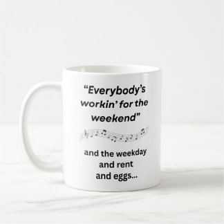 Jedermanns Arbeit für das Wochenende Kaffeetasse