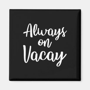Jederzeit auf Vacay Funny Family Vacation Beach Ge Magnet