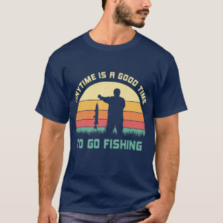 Jederzeit ist eine gute Zeit, um zu fischen Fische T-Shirt