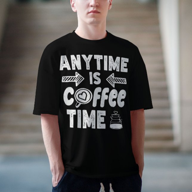 Jederzeit ist Kaffeezeit Koffein Addictit Geburtst T-Shirt (Von Creator hochgeladen)