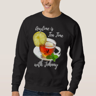 Jederzeit ist Tea Time mit Johnny Fun humorvoll Sweatshirt