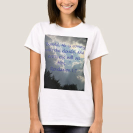 Jedes Auge wird seine Offenbarung 1:7 sehen T-Shirt