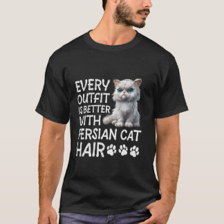 JEDES AUSFALL IST MIT PERSIAN CA BESSER FÜR Persis T-Shirt