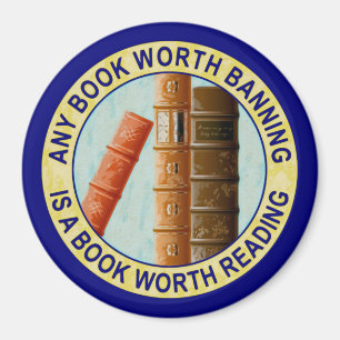 Jedes Buch, das verboten werden muss, ist ein Buch Magnet