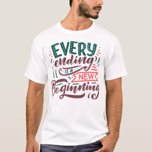 Jedes Ende ist ein neuer Anfang 1 T-Shirt