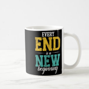 Jedes Ende ist ein neuer Anfang _ Motivation Inspi Kaffeetasse
