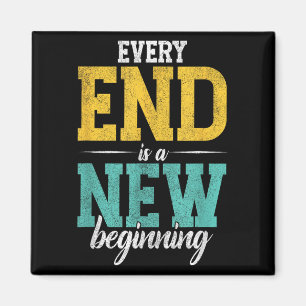 Jedes Ende ist ein neuer Anfang _ Motivation Inspi Magnet