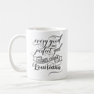 Jedes gute und perfekte Mädchen kommt aus Louisian Kaffeetasse